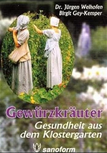 Beispielbild fr Gewrzkruter. Gesundheit aus dem Klostergarten. TB zum Verkauf von Deichkieker Bcherkiste