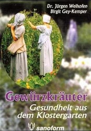Imagen de archivo de Gewrzkruter. Gesundheit aus dem Klostergarten. TB a la venta por Deichkieker Bcherkiste