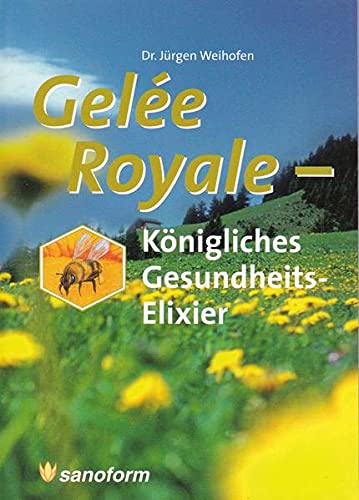 Imagen de archivo de Gele Royale - Knigliches Gesundheits-Elixier a la venta por medimops