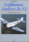 Stock image for Lufthansa Junkers Ju 52. Die Geschichte der alten "Tante Ju" for sale by Books From California