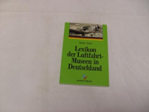 Beispielbild fr Lexikon der Luftfahrt-Museen in Deutschland zum Verkauf von Gabis Bcherlager
