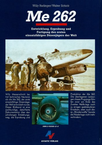 Stock image for ME 262: Entwicklung, Erprobung und Fertigung des ersten einsatzfhigen Dsenjgers der Welt for sale by medimops