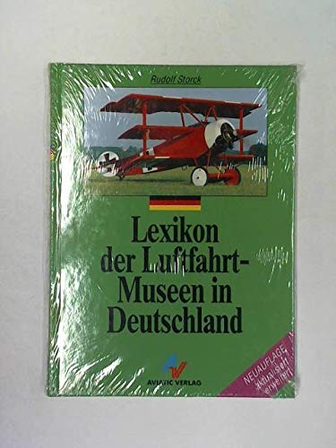 Beispielbild fr Lexikon der Luftfahrt- Museen in Deutschland zum Verkauf von O+M GmbH Militr- Antiquariat