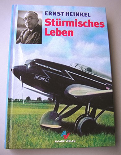 Imagen de archivo de Strmisches Leben. Biographie. Die Ernst Heinkel Flugzeugwerke A.G. war eine der grten deutschen Flugzeugbaufirmen in der ersten Hlfte des 20. Jahrhunderts. a la venta por medimops