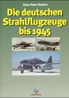 Beispielbild fr Die deutschen Strahlflugzeuge bis 1945 by Diedrich zum Verkauf von Books From California