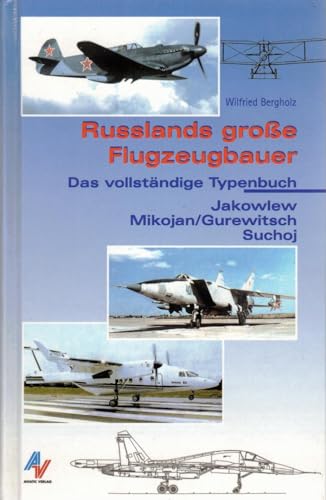 Beispielbild fr Russlands groe Flugzeugbauer. Jakowlew, Mikojan/Gurjewitsch, Suchoj zum Verkauf von medimops