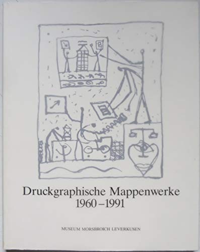 Druckgraphische Mappenwerke 1960-1991 (Bestandskatalog 4 der Graphischen Sammlung) (German Edition) (9783925520488) by StaÌˆdtisches Museum Leverkusen, Schloss Morsbroich
