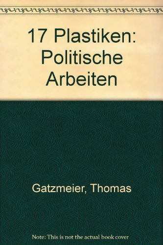 Thomas Gatzemeier, 17 Plastiken. ; Mannheimer Kunstverein, 25. März - 23. April 1995 [Umschlagtit...