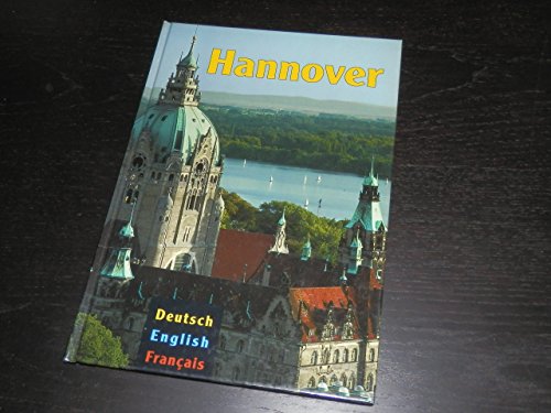 Imagen de archivo de Hannover. Hanover. Hanovre (German and English Edition) a la venta por Better World Books: West