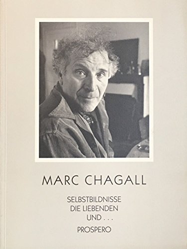 Beispielbild fr Marc Chagall: Selbstbildnisse, die Liebenden und . Prospero zum Verkauf von medimops
