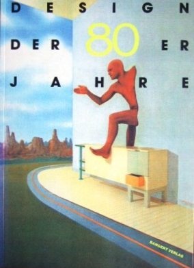 Stock image for Design der 80er Jahre. Mit Vorwort von Ettore Sottsass. for sale by Mller & Grff e.K.