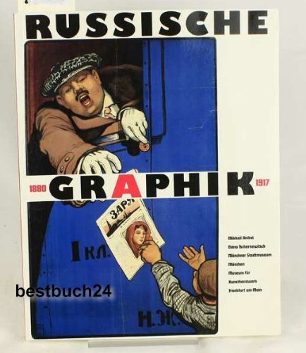 Stock image for Russische Graphik 1880-1917. Hrg. und gestaltet von Mikhail Anikst. In Zusammenarbeit mit Nina Barburina. Texte von Elena Tschernewitsch. (Ausstellung im Mnchner Stadtmuseum u. im Museum fr Kunsthandwerk, Frankfurt). 23 x 29,5 cm. Der neurussische Stil; Der russ. Jugendstil; Die "Welt der Kunst"-Bewegung; Die russ. Werbegraphik; Die politische Graphik. 4to. Mit zahlr. meist farb. und ganzs. Abbn. - Farb. illustr. O-Paperback (Softcover) - sauberes Exemplar. - 157 S. (pages) for sale by medimops