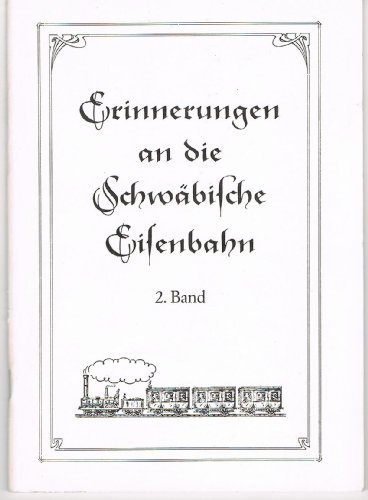 Beispielbild fr Erinnerungen an die Schwbische Eisenbahn. Band 2 zum Verkauf von medimops