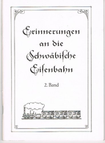Imagen de archivo de Erinnerungen an die Schwbische Eisenbahn. Band 2 a la venta por medimops