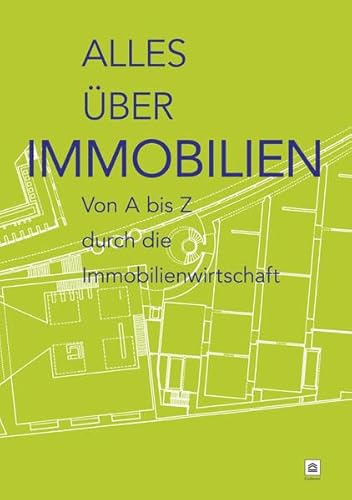 Stock image for Alles ber Immobilien: Von A bis Z durch die Immobilienwirtschaft for sale by medimops