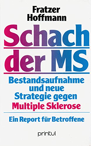 Beispielbild fr Schach der MS. Bestandsaufnahme und neue Strategie gegen Multiple-Sklerose. Ein Report fr Betroffene zum Verkauf von medimops