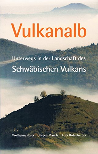Beispielbild fr Vulkanalb: Unterwegs in der Landschaft des Schwbischen Vulkans zum Verkauf von medimops
