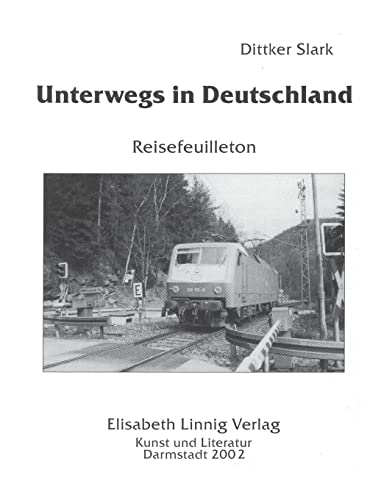 Unterwegs in Deutschland: Reise feuilleton (German Edition) - Slark, Dittker