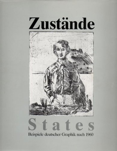 Stock image for Zustnde - States. Beispiele deutscher Graphik nach 1960. Eine Ausstellung des Kreises Unna 1990 for sale by Hylaila - Online-Antiquariat