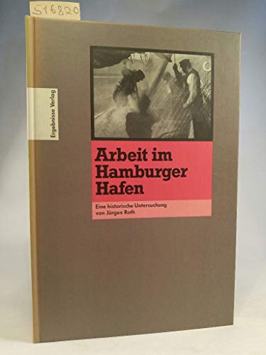 9783925622410: Arbeit im Hamburger Hafen. Eine historische Untersuchung