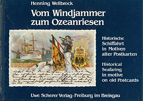 Beispielbild fr Vom Windjammer zum Ozeanriesen. Deutsche Schiffahrt in Motiven alter Postkarten zum Verkauf von medimops