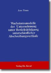 9783925630279: Wachstumsmodelle der Unternehmung unter Bercksichtigung unterschiedlicher Abschreibungsverlufe.