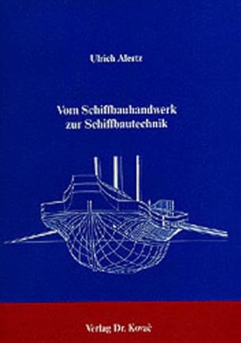 9783925630569: Vom Schiffbauhandwerk zur Schiffbautechnik: Die Entwicklung neuer Entwurfs- und Konstruktionsmethoden im italienischen Galeerenbau (1400-1700) (German Edition)