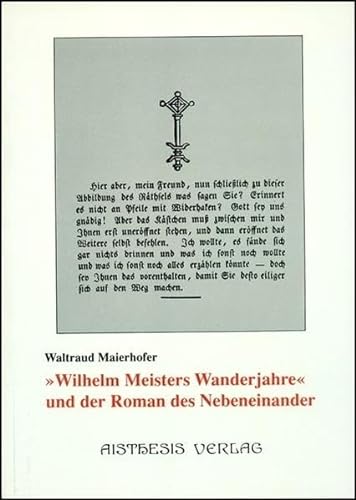 Stock image for Wilhelm Meisters Wanderjahre," und der Roman des Nebeneinander for sale by Hammer Mountain Book Halls, ABAA