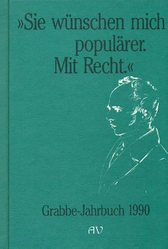 Imagen de archivo de Grabbe-Jahrbuch / Sie w?nschen mich popul?rer. Mit Recht a la venta por A Squared Books (Don Dewhirst)