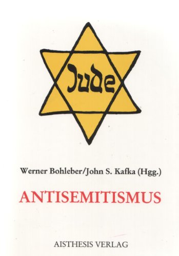 Antisemitismus. - Bohleber, Werner u. John S. Kafka (Hrsg.).