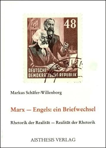 Stock image for Marx - Engels: ein Briefwechsel. Rhetorik der Realitt - Realitt der Rhetorik, for sale by modernes antiquariat f. wiss. literatur