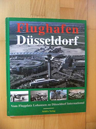 Beispielbild fr Flughafen Dsseldorf: Vom Flugplatz Lohausen zu Dsseldorf International zum Verkauf von medimops