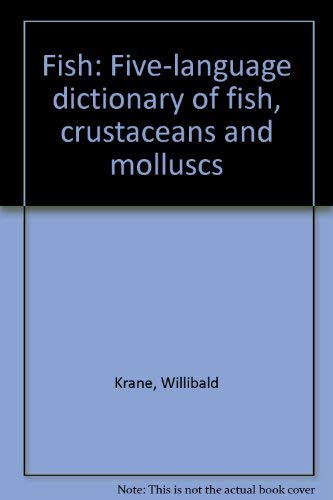 Fish - Five-Language Dictionary of Fish, Crustaceans and Molluscs