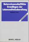 9783925673849: Naturwissenschaftliche Grundlagen der Lebensmittelzubereitung