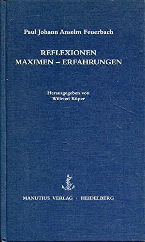 Imagen de archivo de Reflexionen - Maximen - Erfahrungen: Hrsg. v. Wilfried Kper. a la venta por Antiquariat Armebooks