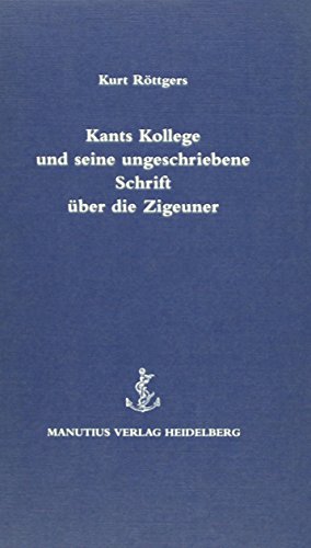Beispielbild fr Kants Kollege und seine ungeschriebene Schrift ber die Zigeuner. zum Verkauf von Wissenschaftliches Antiquariat Kln Dr. Sebastian Peters UG