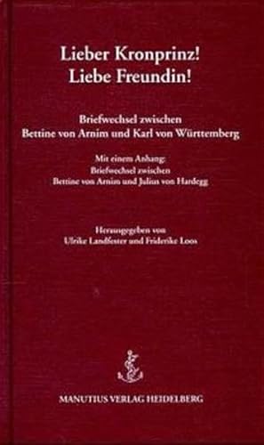 Beispielbild fr Lieber Kronprinz. - Liebe Freundin zum Verkauf von medimops