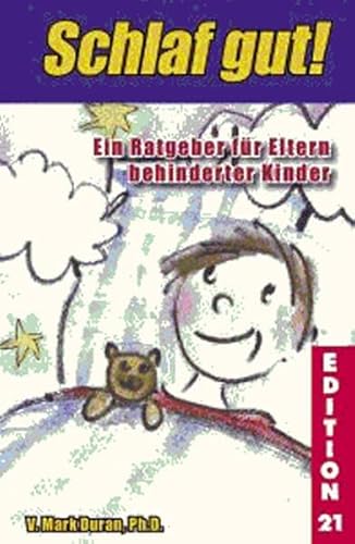 Schlaf gut!: Ein Ratgeber fÃ¼r Eltern behinderter Kinder (9783925698255) by Duran, V. Mark