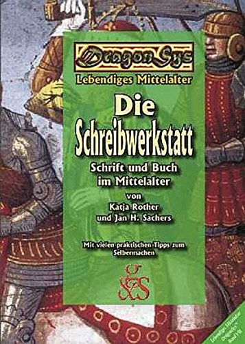 Stock image for Die Schreibwerkstatt: Schrift Und Schreiben Im Mittelalter for sale by Revaluation Books
