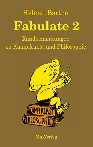 9783925718441: Fabulate 2: Randbemerkungen zu Kampfkunst und Philosophie