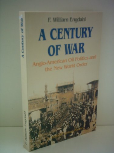 Beispielbild fr A Century of War: Anglo-American Oil Politics and the New World Order zum Verkauf von Friends of  Pima County Public Library