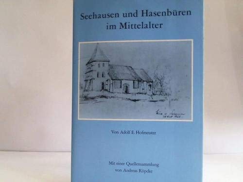 9783925729119: Seehausen und Hasenbren im Mittelalter. Bauer und Herrschaft im Bremer Vieland. Mit einer Quellensammlung