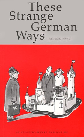 Stock image for These Strange German Ways - The New Book for sale by Front Cover Books