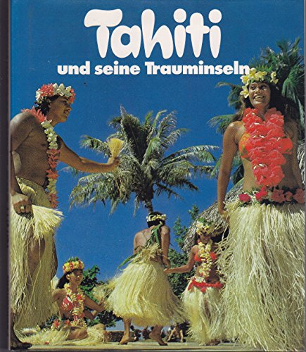 Stock image for Tahiti und seine Trauminseln for sale by Versandantiquariat Felix Mcke