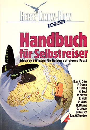 9783925796005: Handbuch fr Selbstreiser. Ideen und Wissen fr Reisen auf eigene Faust - Drr Erika Klaus Drr und Peter Rump