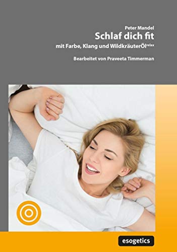 Stock image for Schlaf dich fit: mit Farbe, Klang und Wildkruterl relax for sale by medimops