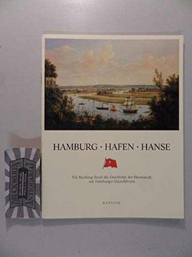 Beispielbild fr Hamburg - Hafen - Hanse. Ein Streifzug durch die Geschichte der Hansestadt mit Hamburger Gstefhrern. Softcover zum Verkauf von Deichkieker Bcherkiste