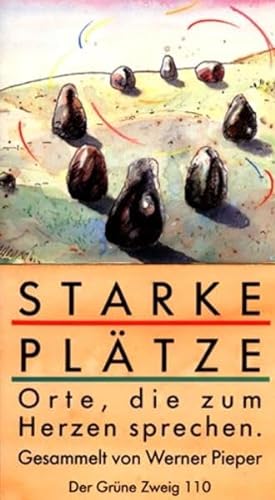 Beispielbild fr Starke Plätze: Orte, die zum Herzen sprechen zum Verkauf von WorldofBooks