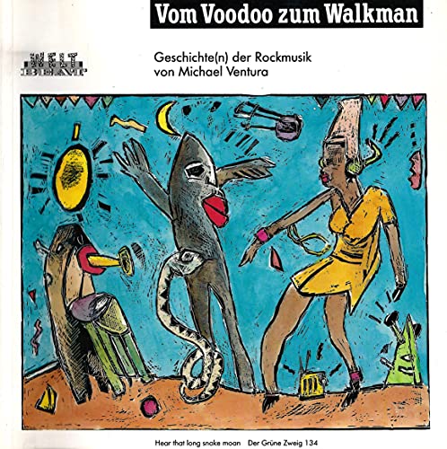 Beispielbild fr Vom Voodoo zum Walkman - Geschichte(n) der Rockmusik zum Verkauf von Der Ziegelbrenner - Medienversand