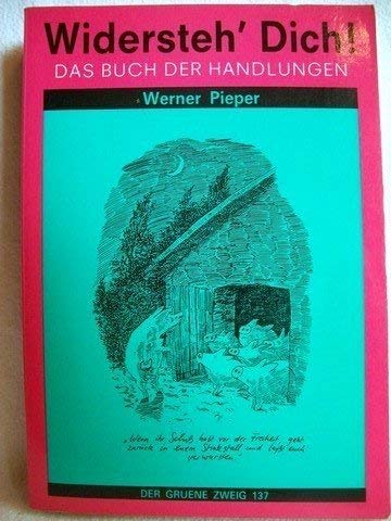 Beispielbild fr Widersteh' Dich. Das Buch der Handlungen zum Verkauf von Versandantiquariat Felix Mcke